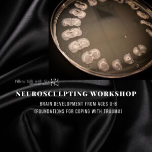 Neurosculpting Workshop: Brain Development (0-8)