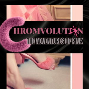 Chromvolution: The color, Pink, its History and Politics